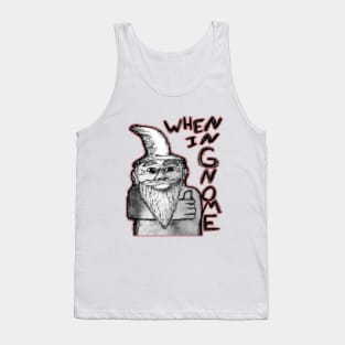 When In Gnome Tank Top